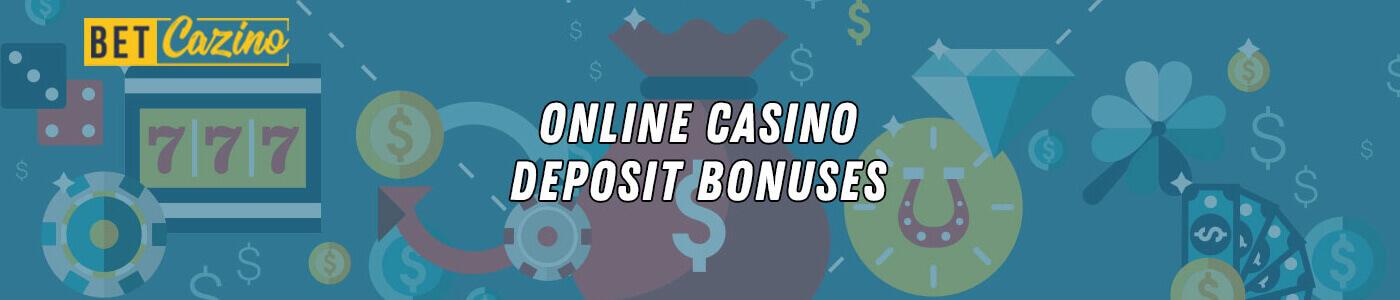 online-casino-deposit-bonuses