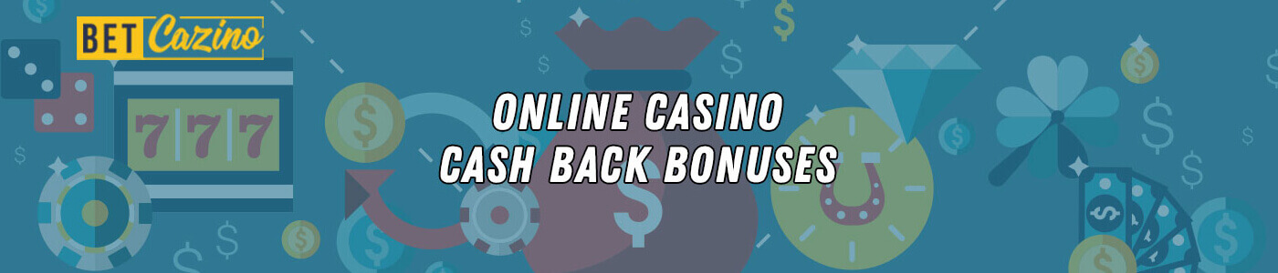 online-casinos-cash-back-bonuses